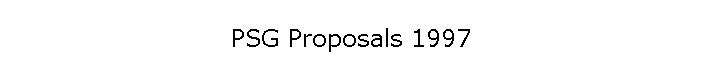PSG Proposals 1997