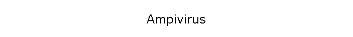Ampivirus