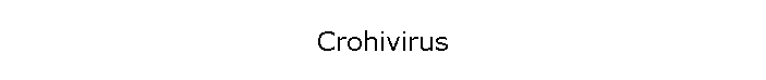 Crohivirus