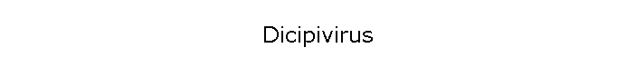 Dicipivirus