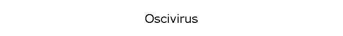 Oscivirus